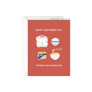 Thanks for Feeding Me Mother's Day Card