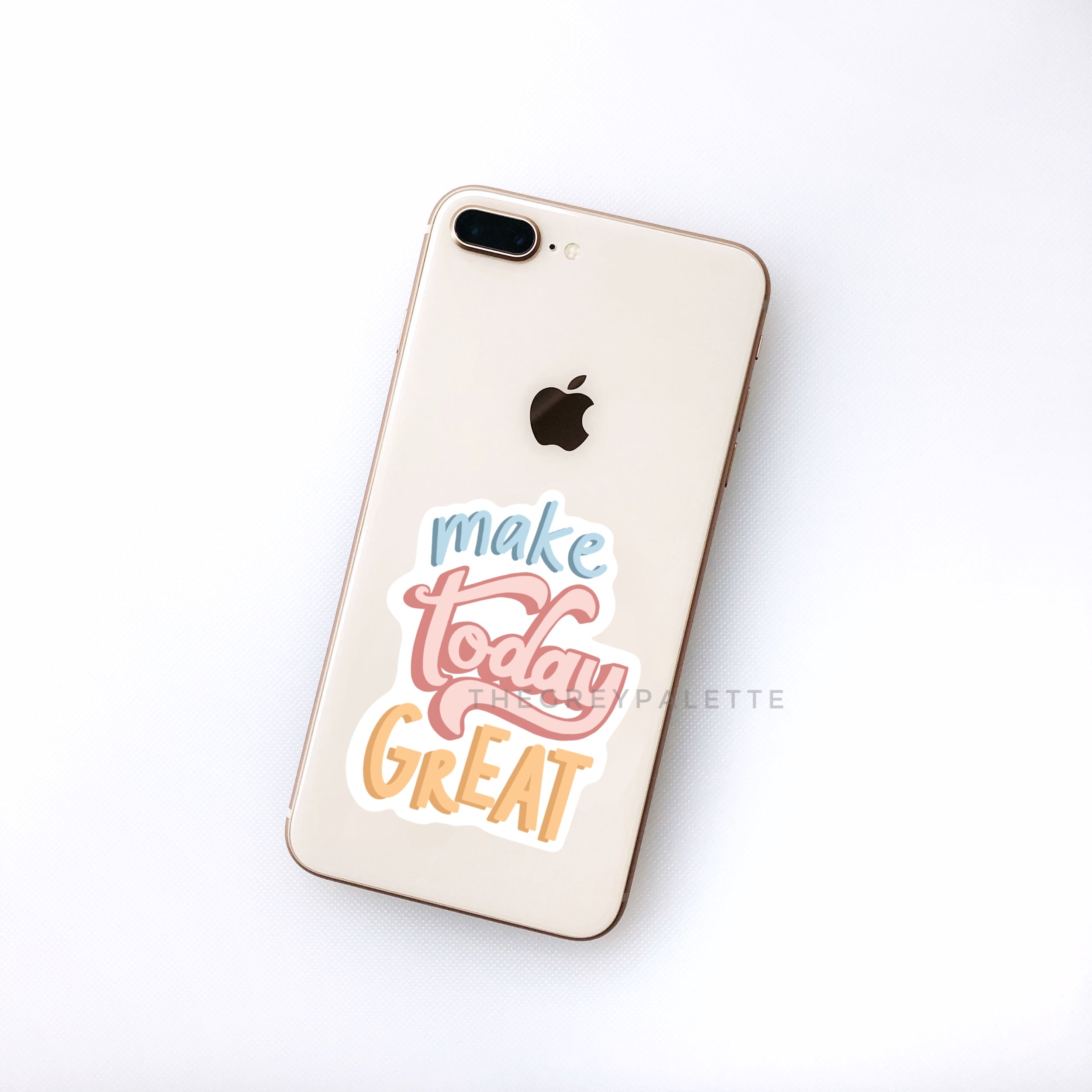 Make Today Great Sticker